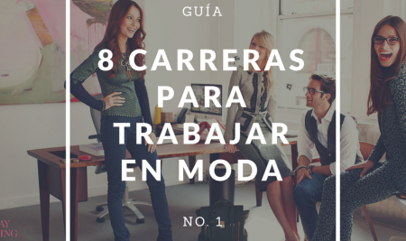 GUÍA: 8 carreras para trabajar en la moda